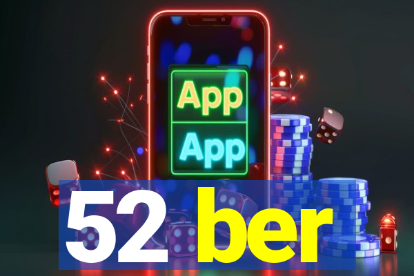 52 ber